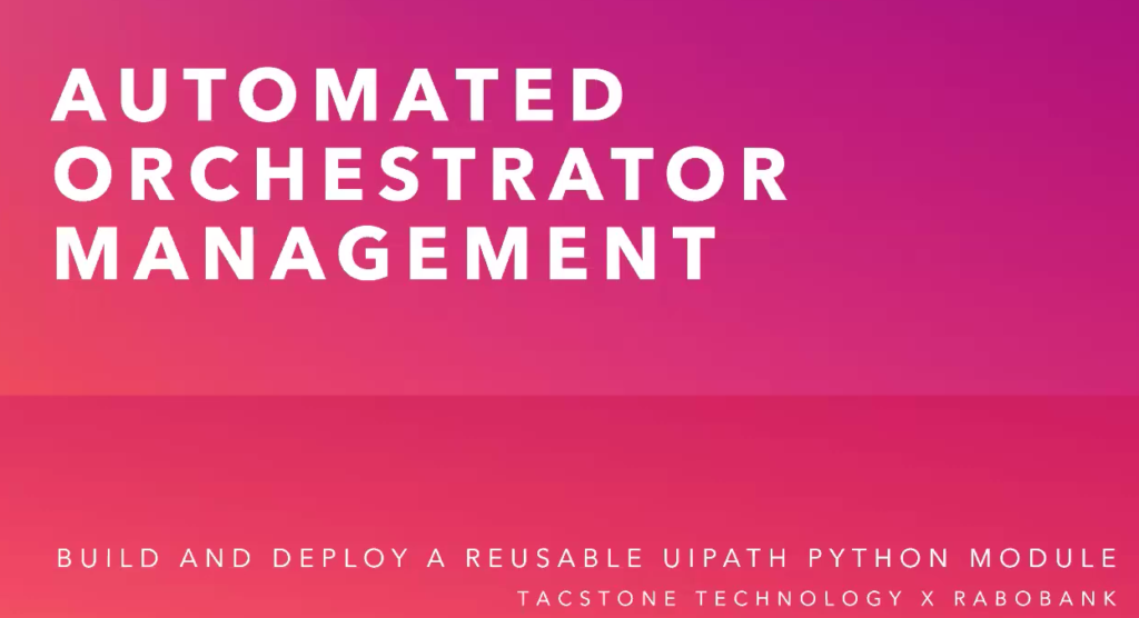 UitPath Dev meet-up: Orchestrator Management bij Rabobank